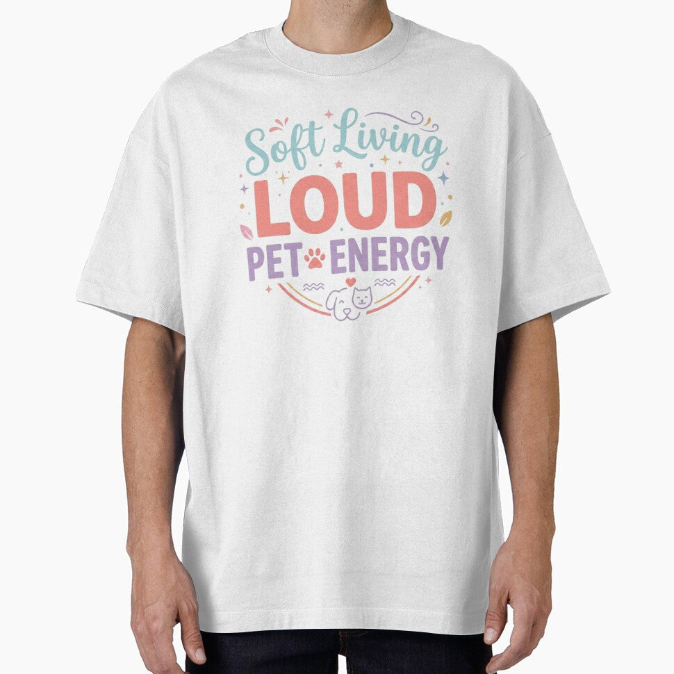 Soft Living Loud Pet Energy Aesthetic Pet Lover Design by Safe Haven Pets
