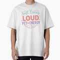 Soft Living Loud Pet Energy Aesthetic Pet Lover Design by Safe Haven Pets