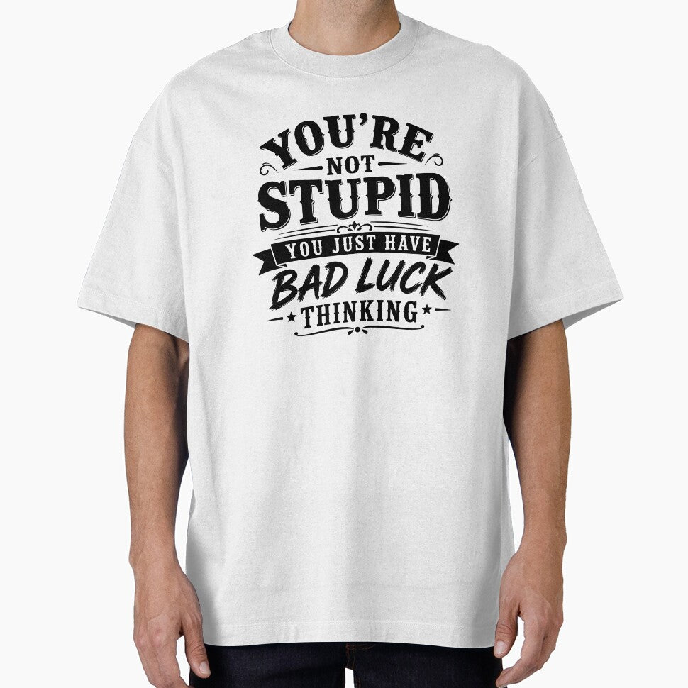 You’re not stupid; you just have bad luck thinking. by BlueBerry45