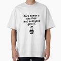 dark humor is like food not everyone gets it sarcastic quote [DH1] by HIPNOTIZAR  CRAFTS