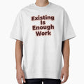 Existing is enough work by Benevoleantrr