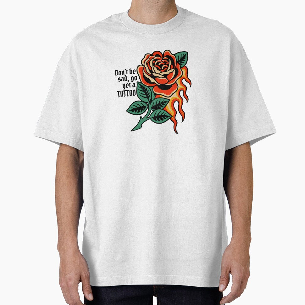 Don't Be Sad, Go Get a Tattoo by bcdesignstudio