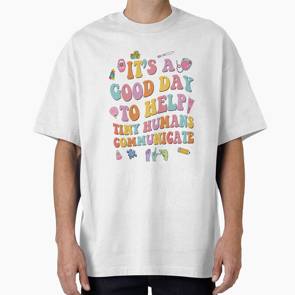 Good Day to Help Tiny Humans Communicate – Cute SLP Pediatric Therapy Appreciation Gifts by minlik