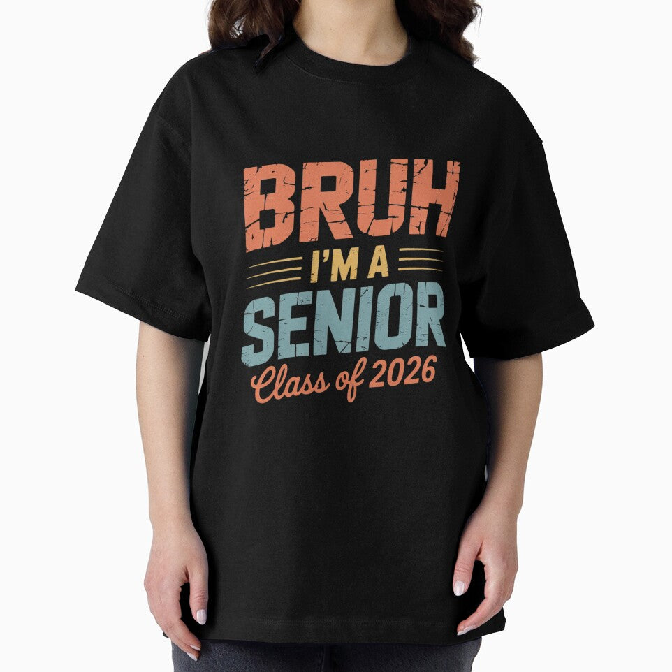 Bruh I'm A Senior Class Of 2026 Graduation Senior 2026 by RoyTill0Art