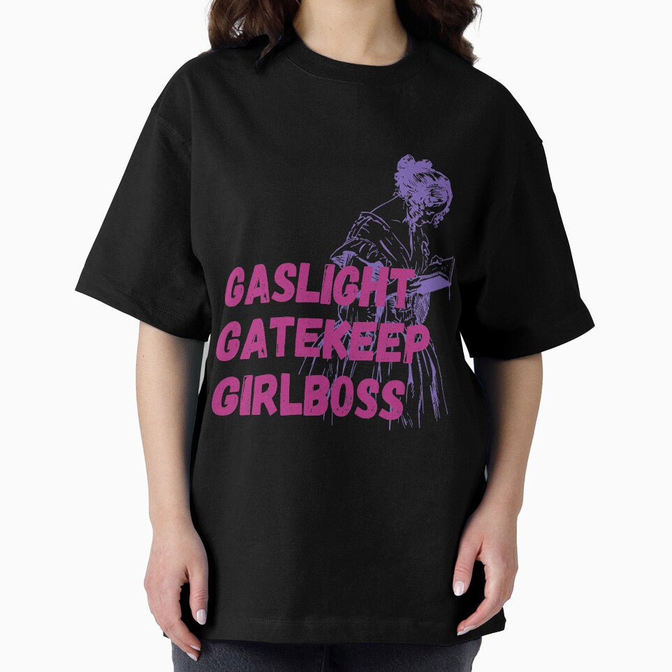 Gaslight, Gatekeep, Girlboss by hasbeenz