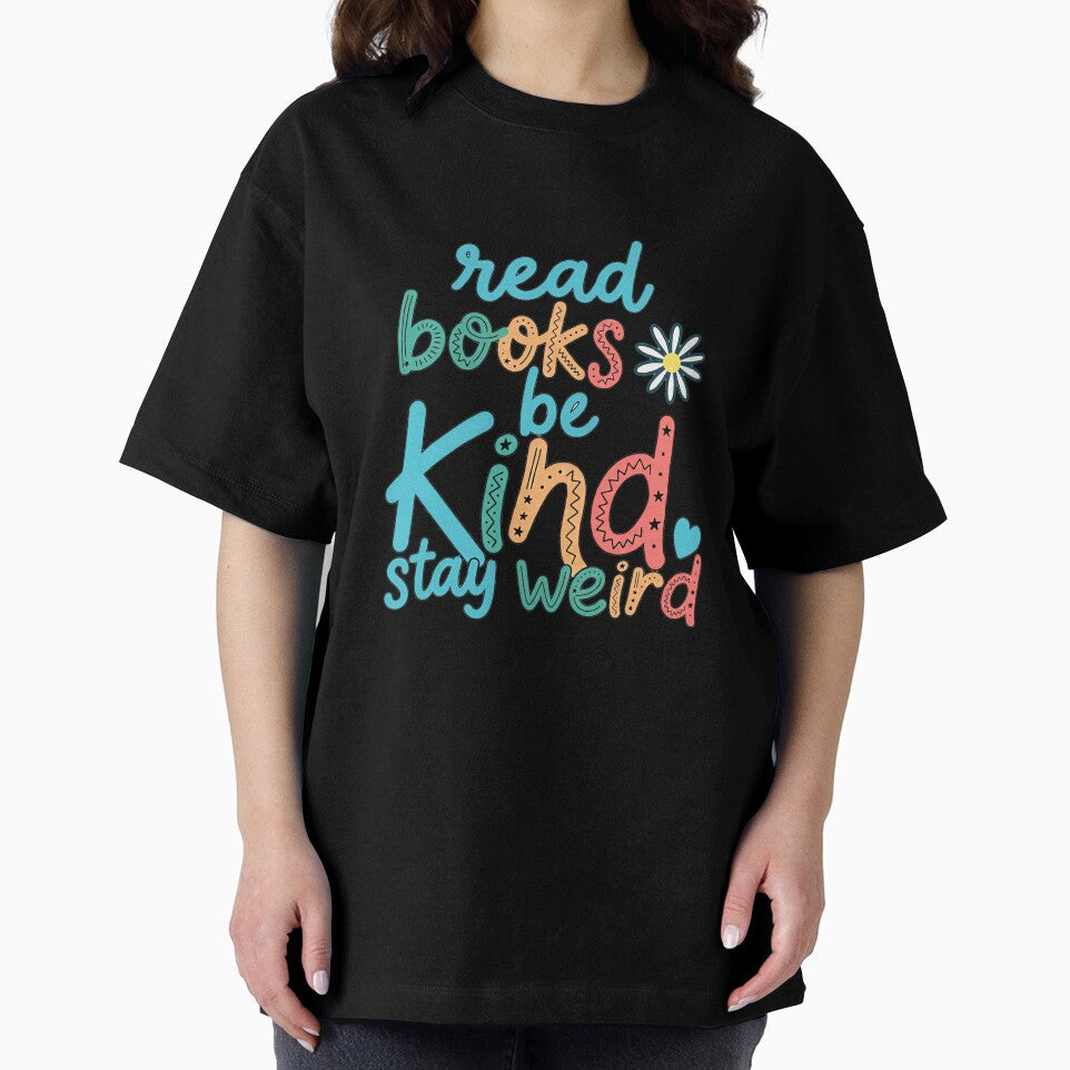 Read Books Be Kind Stay Weird Book Lover Kindness Unique Individual by RetroMini2026