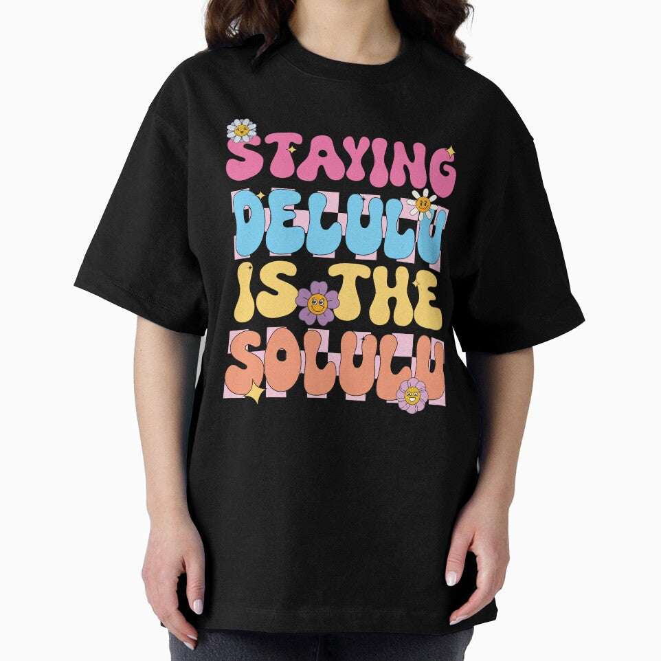 Staying Delulu Is The Solulu by Ninonova-shop