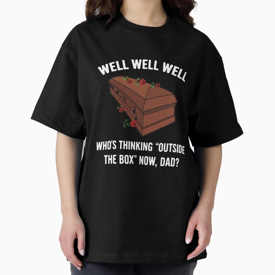 Funny Dark Humor Dad Joke Outside The Box Sarcastic Humor Design by kiralynstration
