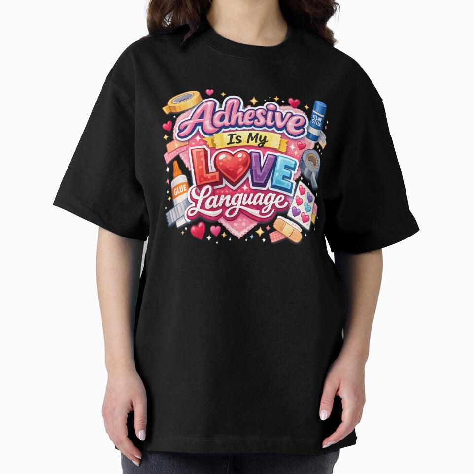 Adhesive Is My Love Language – Cute Crafting Design by blankTeeShirt