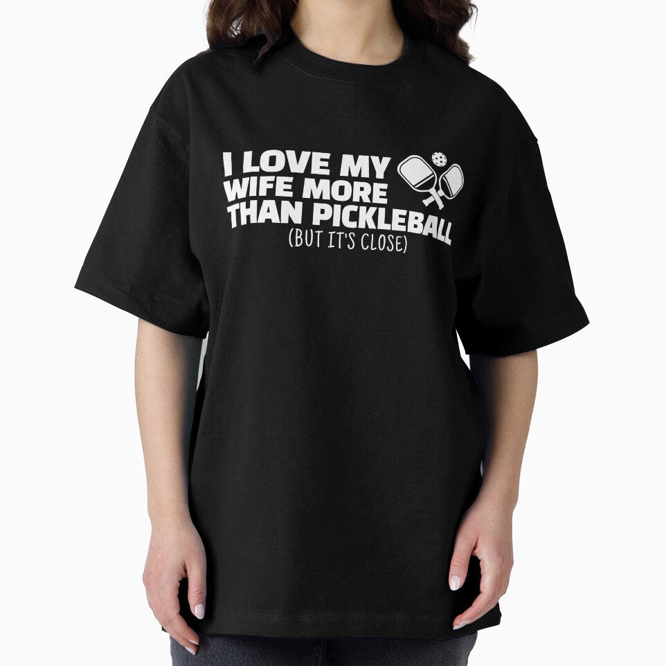 I Love My Wife More Than Pickleball (But It's Close) – Funny Husband Gift by JB-designstudio