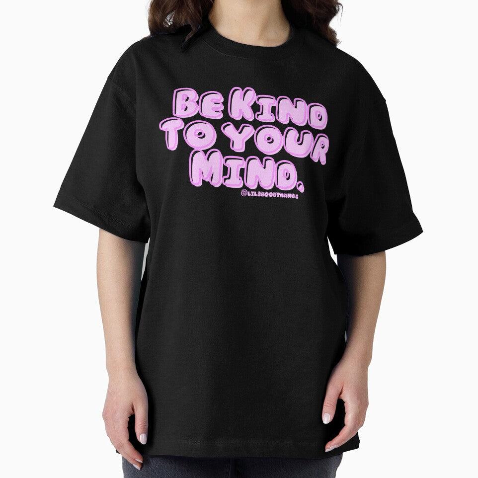 Be kind to your mind. v6 | lilsboobthangs by lilsboobthangs