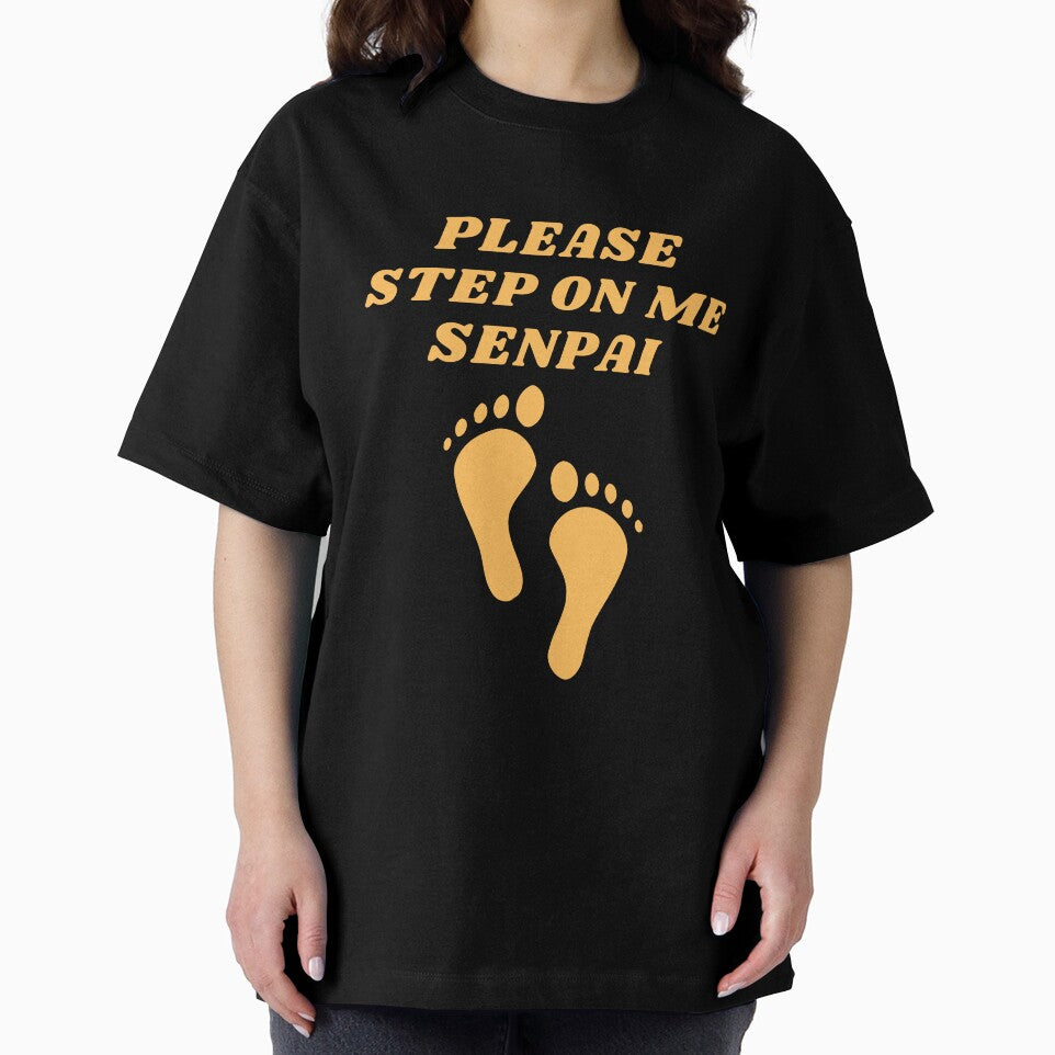PLEASE STEP ON ME SENPAI by OneMemeWeeb by OneMemeWeeb