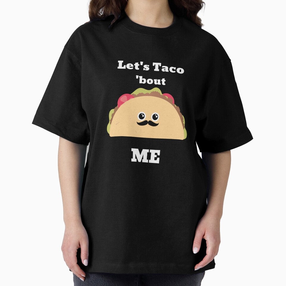 Let's Taco 'bout Me by CrawfordsMill