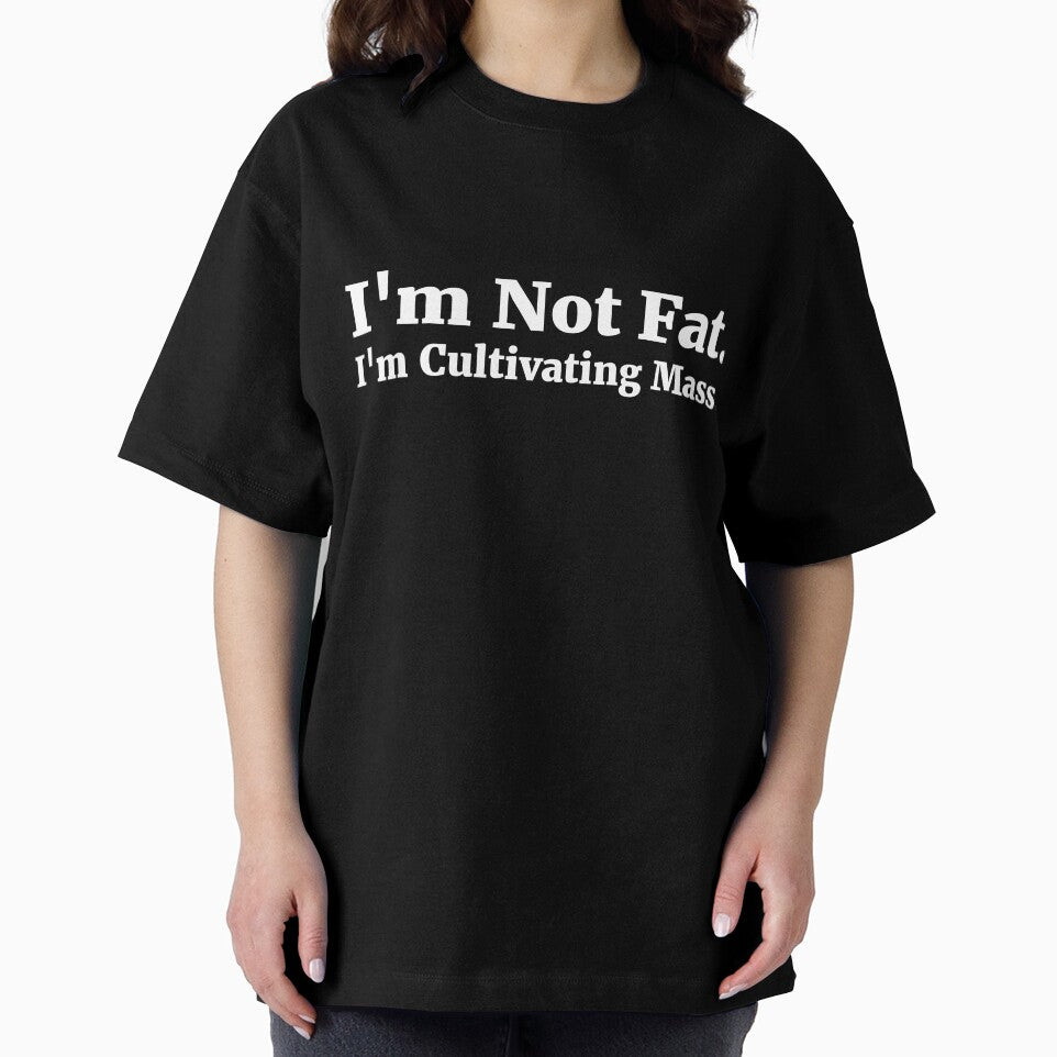 I'm Not Fat. I'm Cultivating Mass. by  Srdjan Stanisic