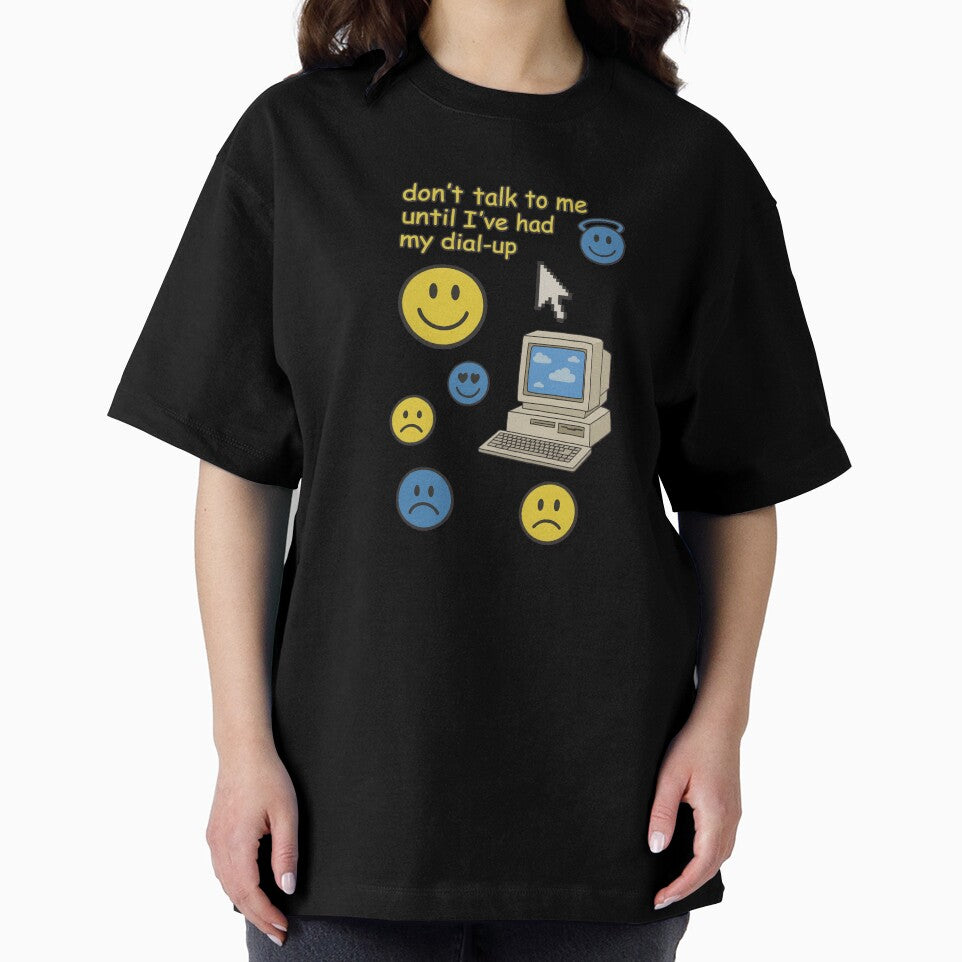 Don’t Talk to Me Until I’ve Had My Dial-Up by LoomisDreams