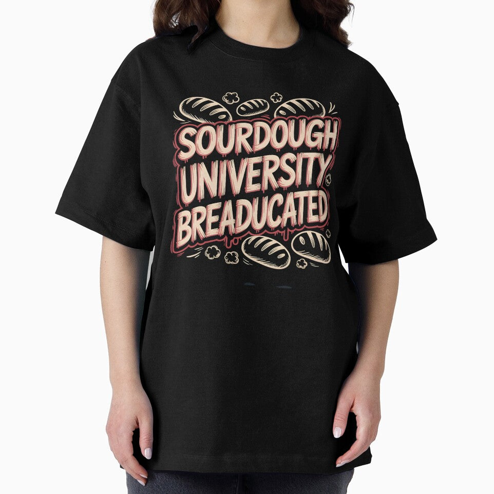Sourdough University Breaducated Apparel – Bakery School Shirt Food Pun Baking Humor by Redgiant87x