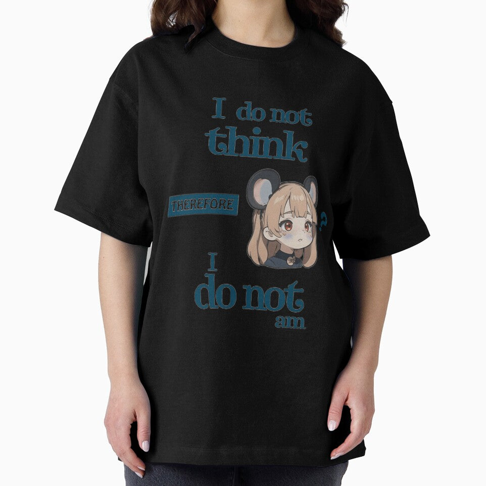I Do Not Think Therefore I Do Not Am Kawaii by Civil-Style