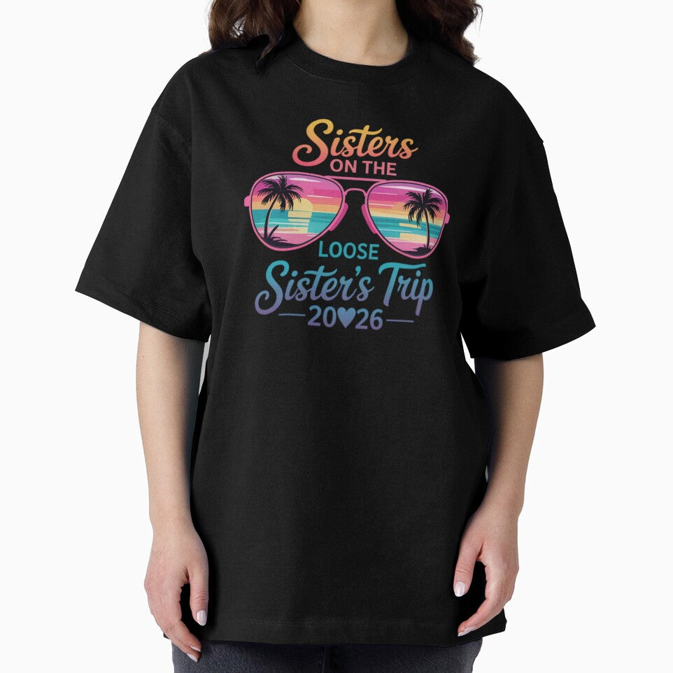 Sisters On The Loose Sisters Trip 2026 Vacation by CORJIDOG-ART