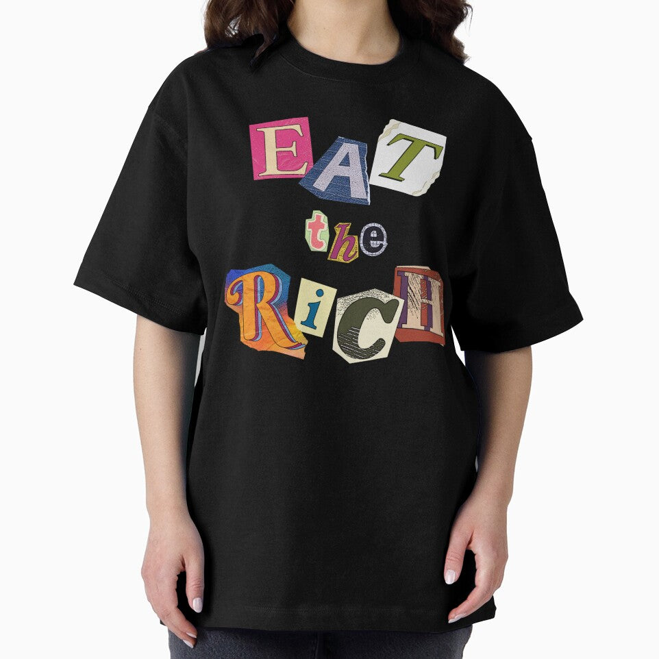 Eat The Rich - In a ransom note with cut-out letters style, for a raw, rebellious statement by 1Timothy523