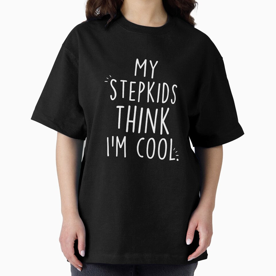 Mother's Day Stepkids Think I'm Cool by Clara Hollins