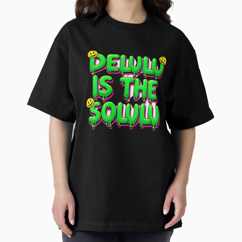 Delulu Is The Solulu – Slime Drip Meme Quote with Smiley Accents | Trendy Gen‑Z Aesthetic by Nene's design