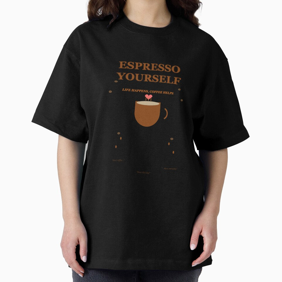 Espresso Yourself - Life Happens, Coffee Helps by Inktuitivo