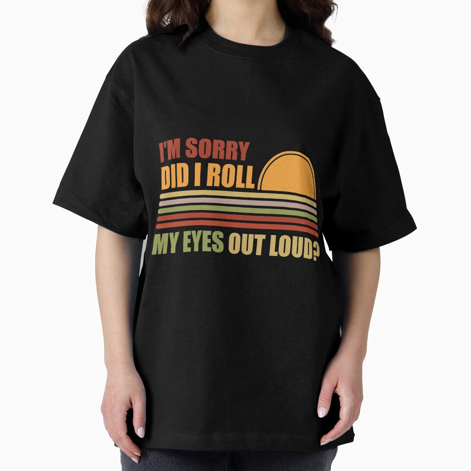Did I Roll My Eyes Out Loud Funny Sarcastic Gift S SK by andregiftshopzz