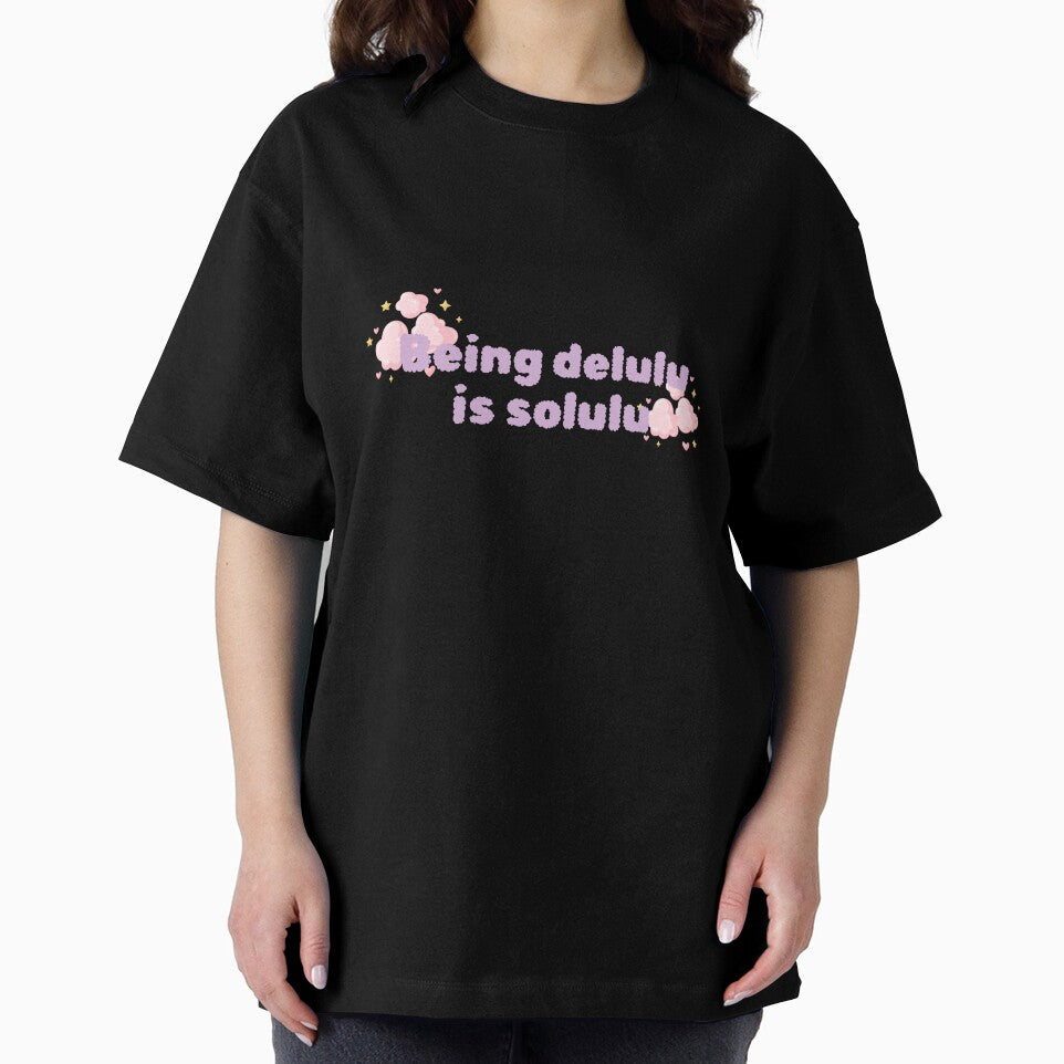 Being delulu is solulu by TinyGlow