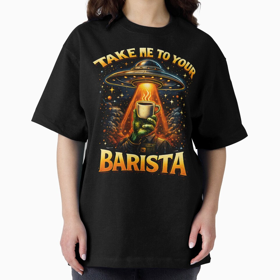 Take Me To Your Barista Funny UFO by AlphaTeez
