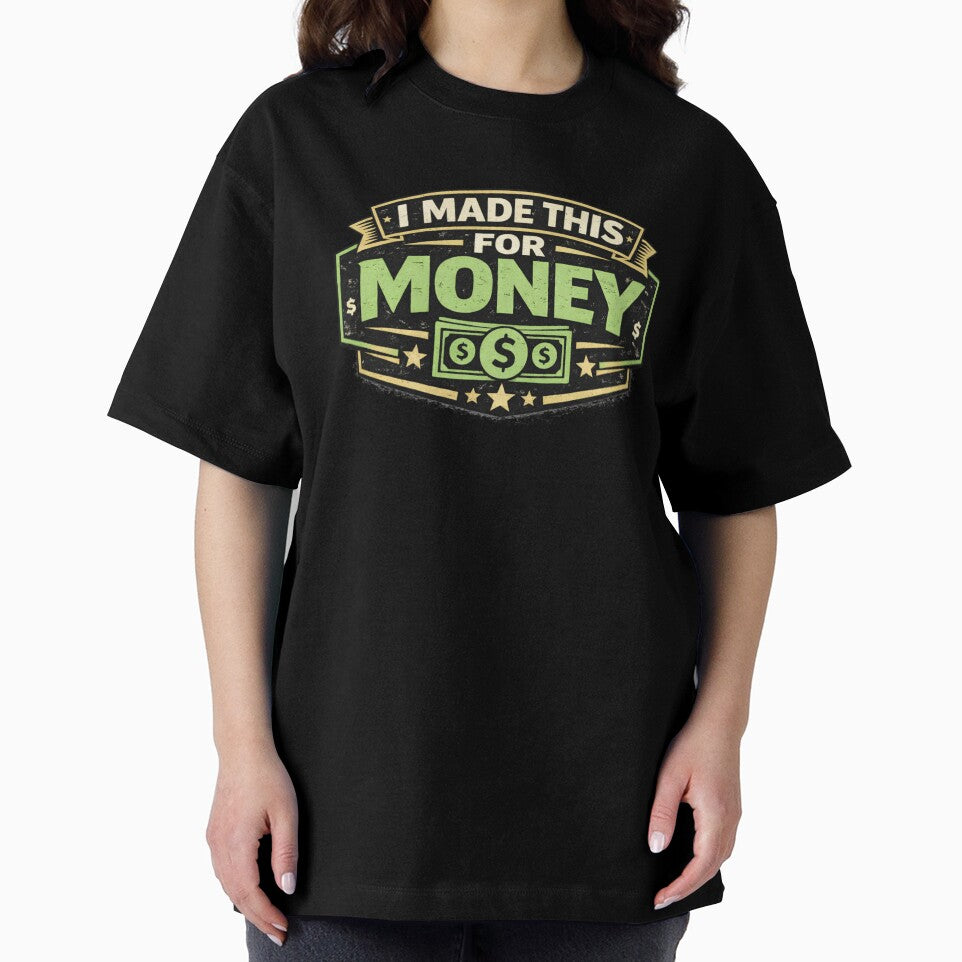 I Made This for Money Funny Work Humor Retro Badge Design by Purdiole-art