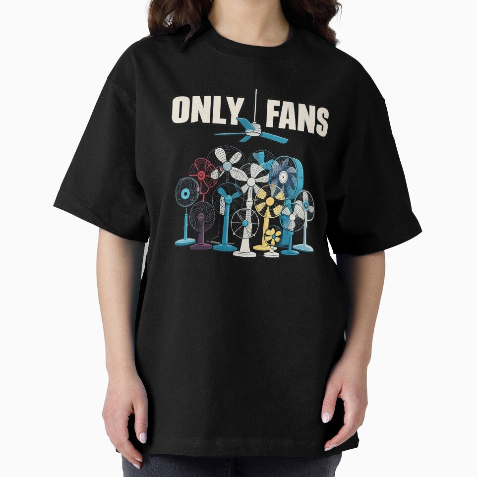 Only Fans Ceiling Fan Shirt | Funny Fan Lover Pun Graphic Tee by GarnerSupplyCo