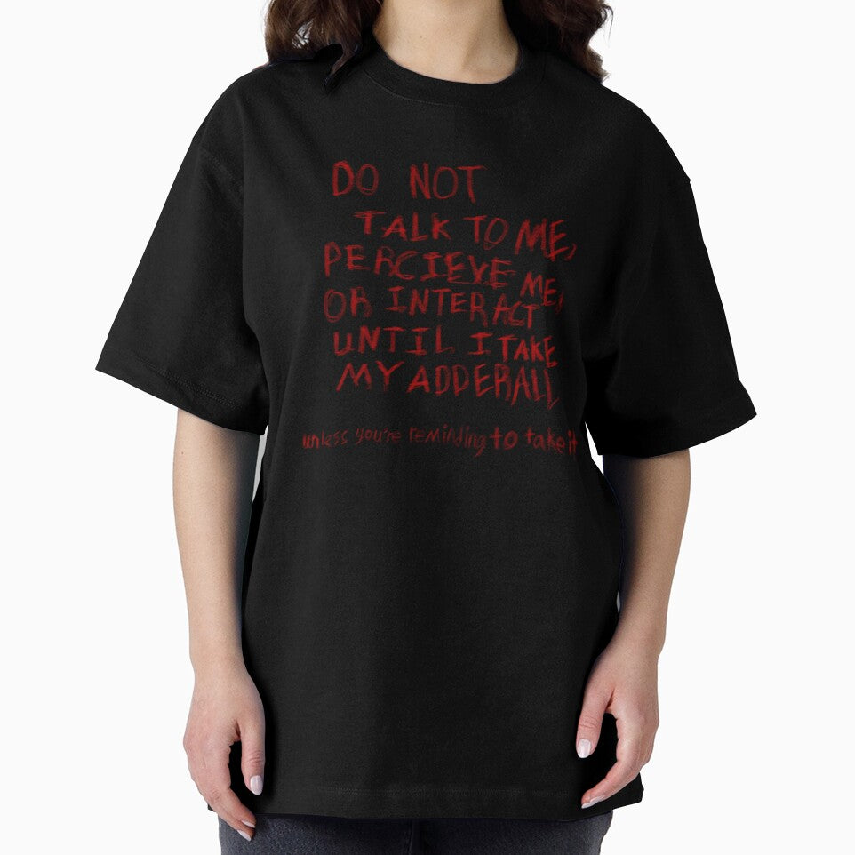 Don’t talk to me until I’ve taken my adhd meds. by ComradeScar