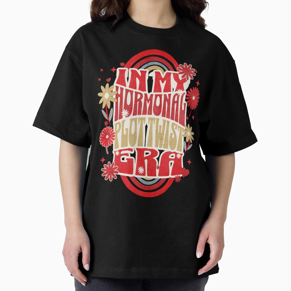 In My Hormonal Plot Twist Era – Menopause Humor by Quietest Riot