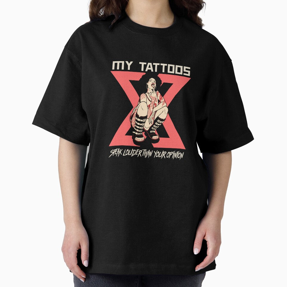 My Tattoos Speak Louder Than Your Opinion by Palette Print