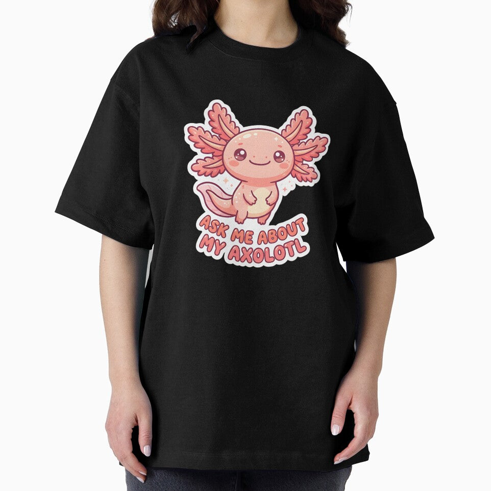 Ask Me About My Axolotl Cute Pink Kawaii Axolotl Lover Gift by CRASHOUT CLUB