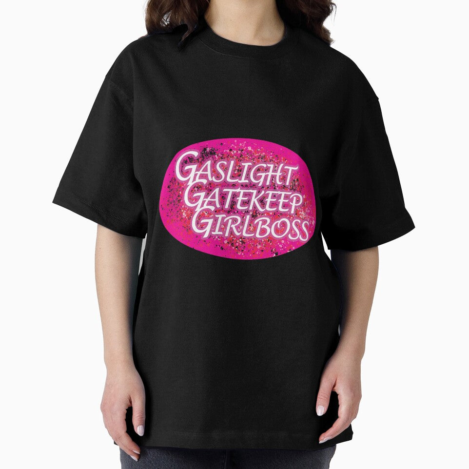 Gaslight Gatekeep Girlboss by JulesNeerg