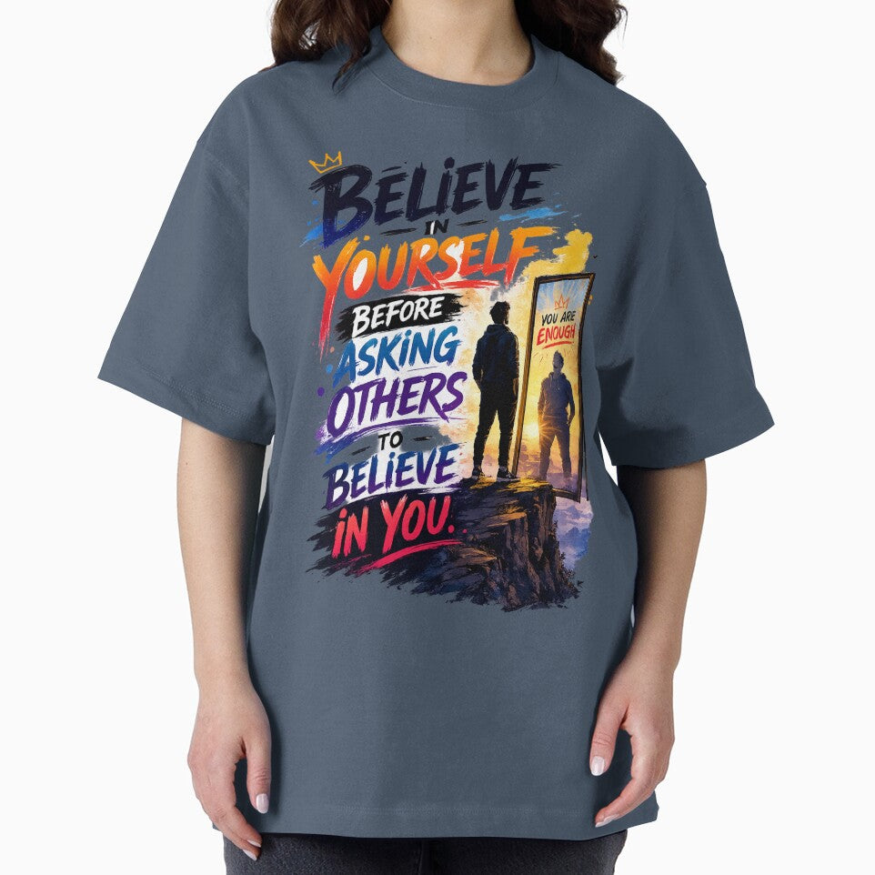 Believe in Yourself Before Asking Others to Believe in You by ArtisticHeart21