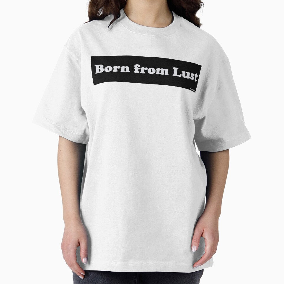 Born From Lust by HeavyHeadFulll