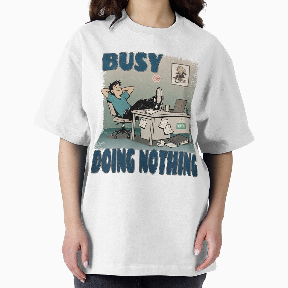 Busy Doing Nothing – Funny Procrastination & Work Humor by RonnyMilleo