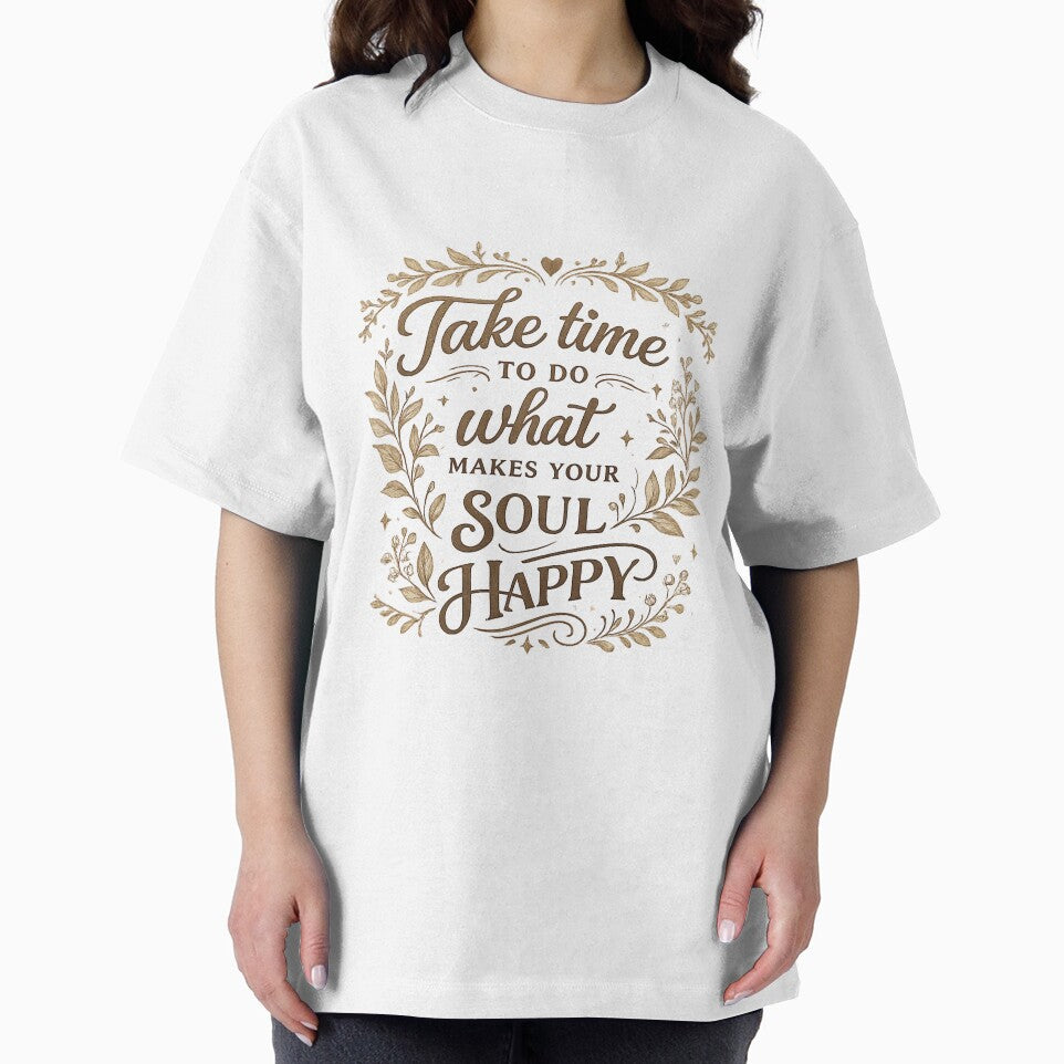 Take Time To Do What Makes Your Soul Happy – Aesthetic Botanical Typography Quote by MUSA'S