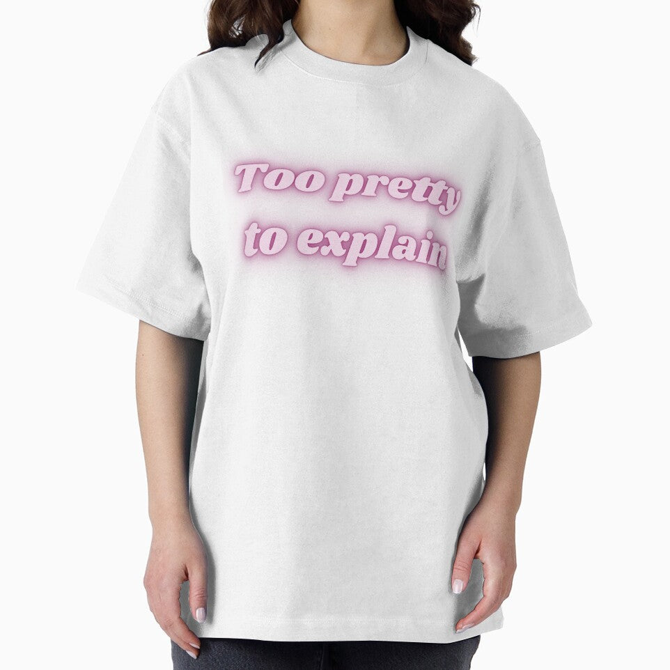 Too Pretty to Explain - Aesthetic Quote by NotYourClub