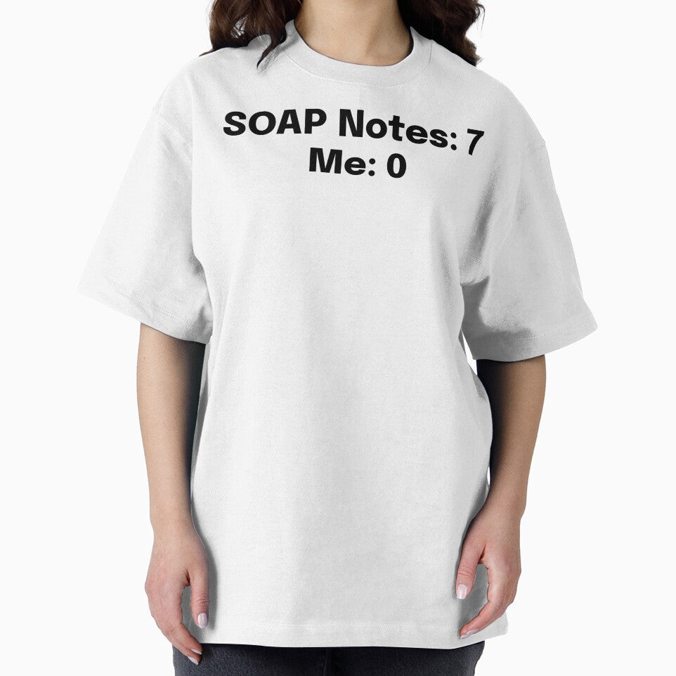 SOAP Notes: 7, Me: 0 SLP Grad Student by SimplyTees247