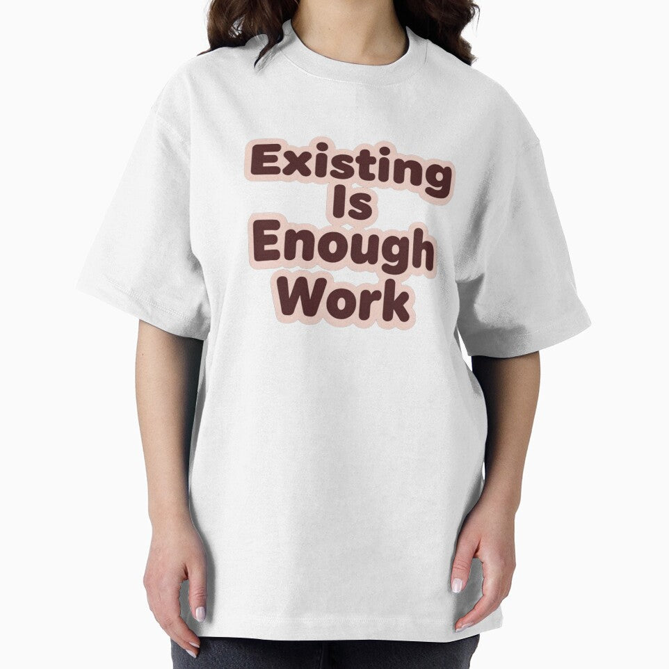Existing is enough work by Benevoleantrr