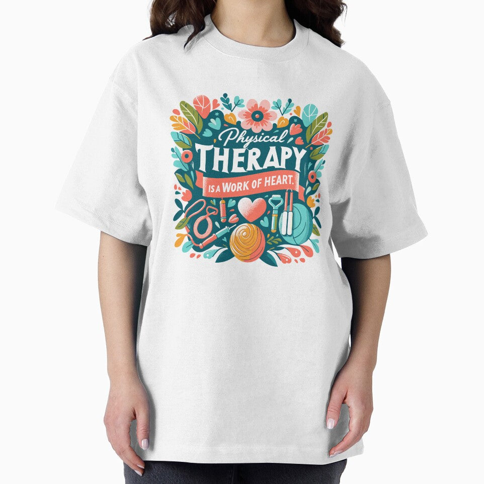 Physical Therapy is a Work of Heart by TeesYouWant