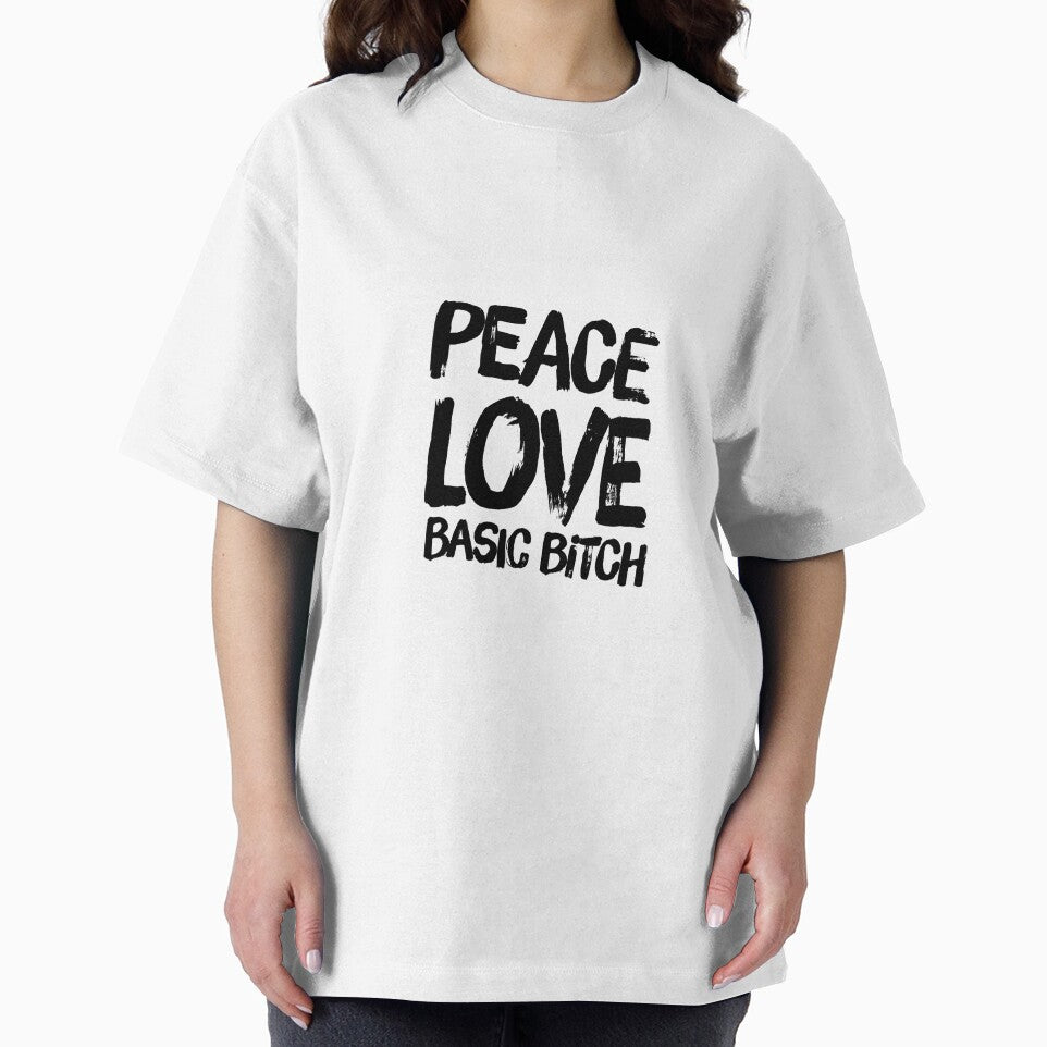 Peace Love Basic Bitch by sgoerl