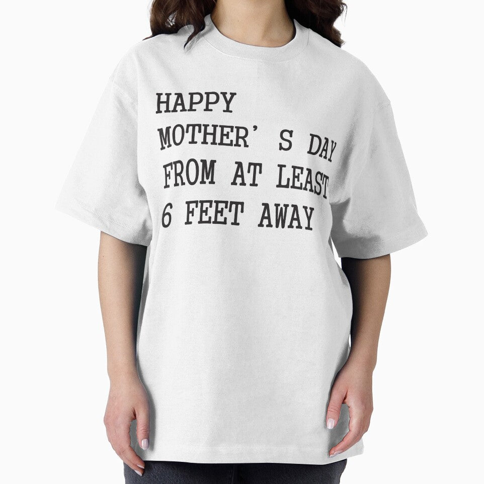 Happy Mother's Day 2020 From At Least 6 Feet Away by VEGA_DESIGNS