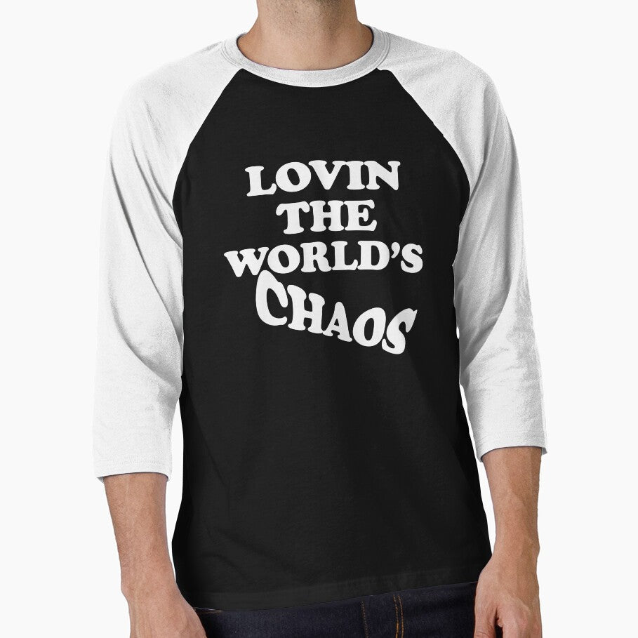 Lovin The Worlds Chaos by TheInkRaven