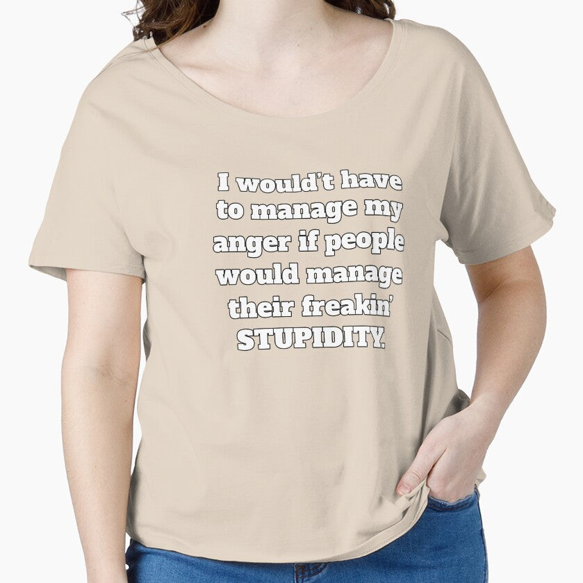 Funny Sarcastic Humor I Wouldn’t Have To Manage My Anger by fantasticdesign