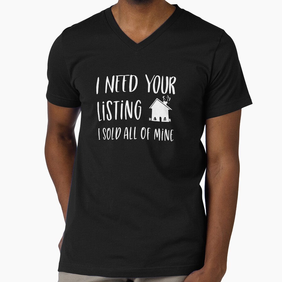 I Need Your Listing I Sold All of Mine, Real Estate, Home Sweet Home by Soul-Inspirer