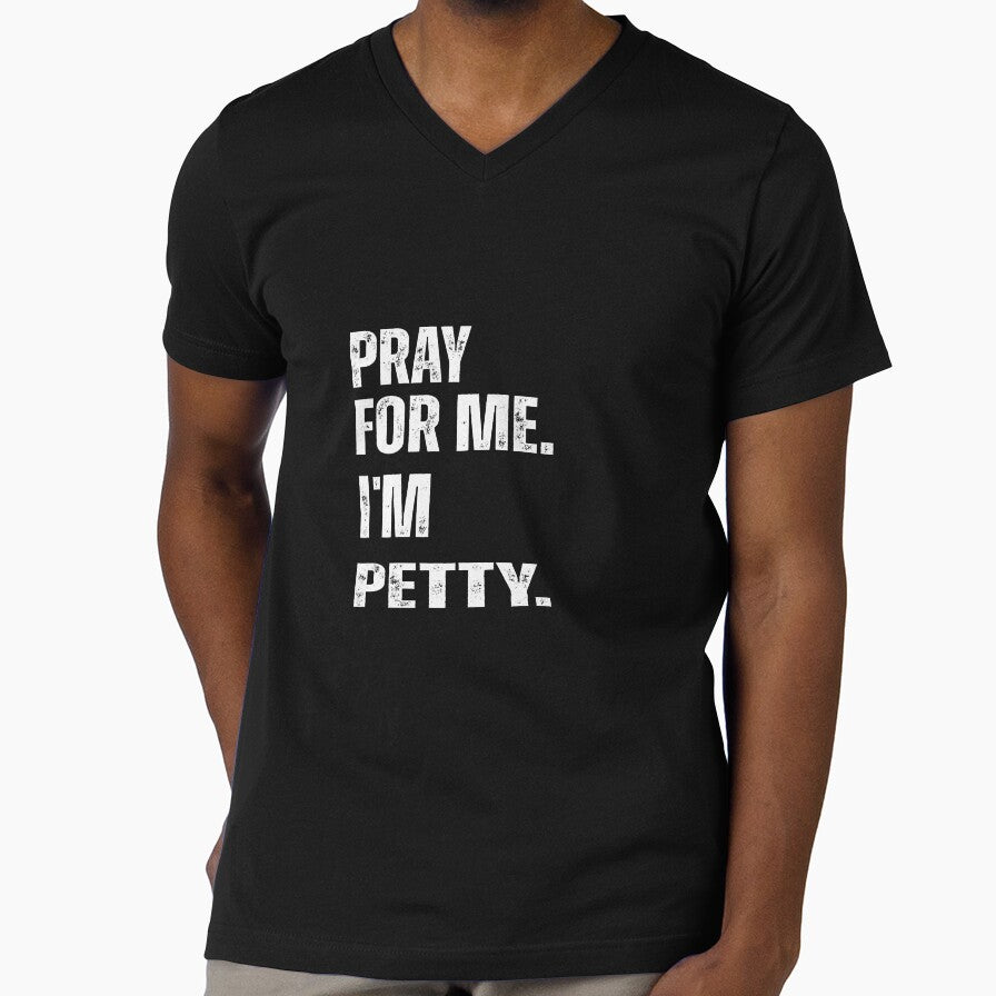 Pray For Me I'm Petty Funny Girls Saying by Yassin  ⭐⭐⭐⭐⭐